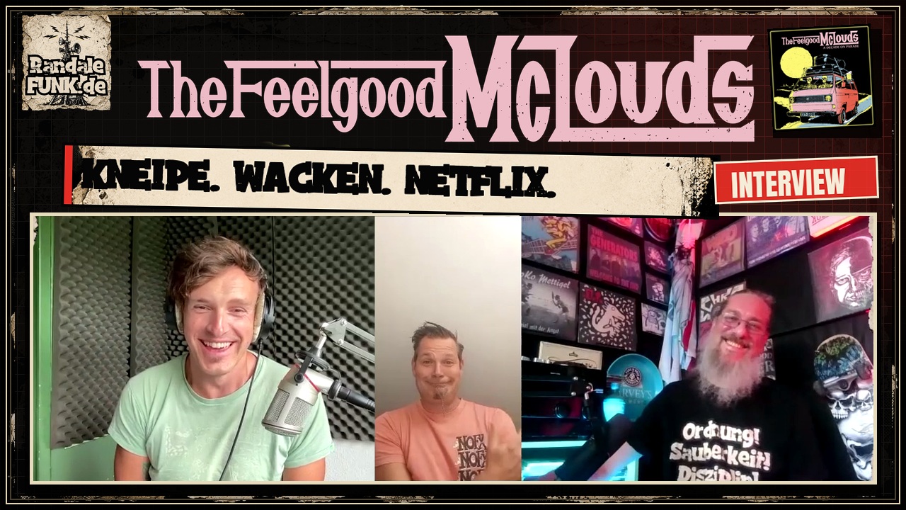 RandaleFUNK-Interview mit The Feelgood McLouds und dem Text Kneipe, Wacken, Netflix